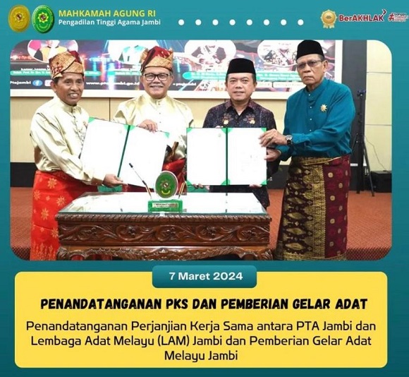 PTA Jambi Laksanakan Penandatanganan Perjanjian Kerjasama (PKS) Dengan Lembaga Adat Melayu (LAM) Jambi Serta Penganugerahan Anggota Kehormatan Lembaga Adat Melayu Jambi